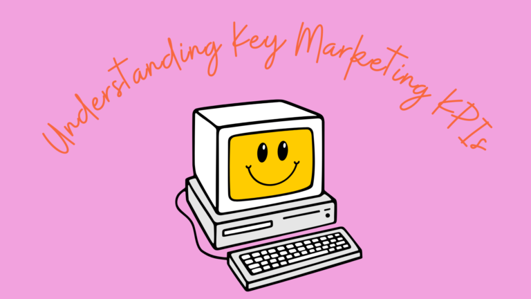 Understanding Key Marketing KPIs